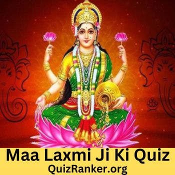 Maa Laxmi Ji Ki Quiz