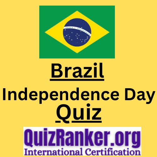 Brazil Independence Day Quiz 2023