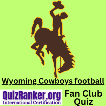 Wyoming Cowboys football Fan Club Trivia Quiz