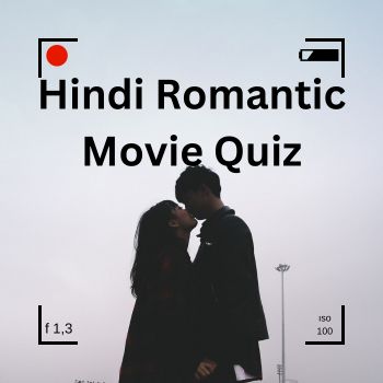 Hindi Romantic Movie Quiz