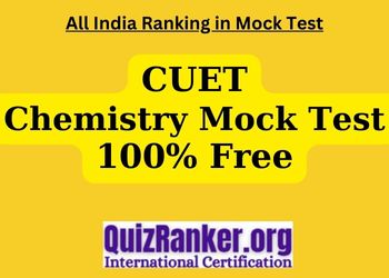 CUET Free MOCK Test of Chemistry