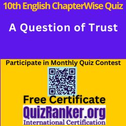 10th English Chapter MCQ A Question of Trust