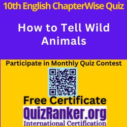 10th English Chapter MCQ How to Tell Wild Animals